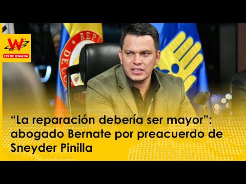 “La reparación debería ser mayor”: abogado Bernate por preacuerdo de Sneyder Pinilla