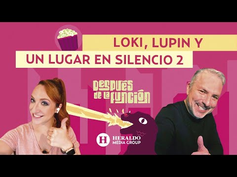 LOKI: Todo sobre la nueva serie de Disney | Un Lugar en Silencio 2 y Lupin