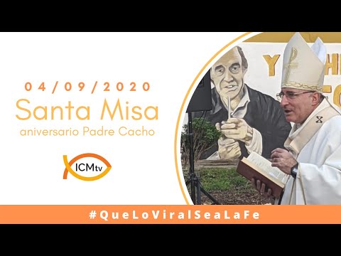Santa Misa - Viernes 4 de Septiembre 2020 | Aniversario de la pascua del Padre Cacho