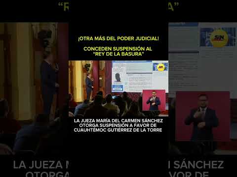 Otra raya más al tigre: #PoderJudicial concede suspensión a favor de 'El Rey de la Basura'.