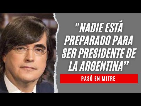 Jaime Bayly analizó el presente del país: “Nadie está preparado para ser presidente de la Argentina”