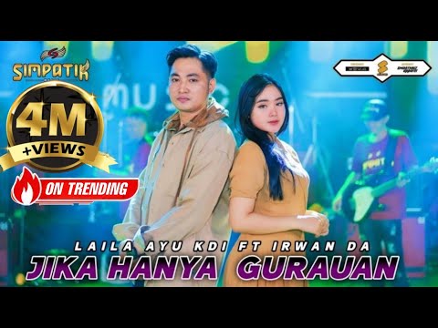 LAILA AYU KDI ft IRWAN D'ACADEMY - JIKA HANYA GURAUAN - SIMPATIK MUSIC