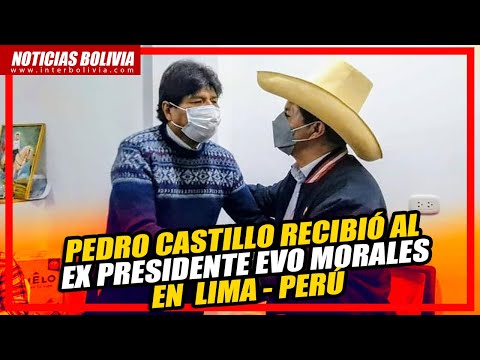 ? PEDRO CASTILLO PRESIDENTE ELECTO DE PERÚ RECIBIO AL EX PRESIDENTE MORALES EN LIMA PERÚ ?
