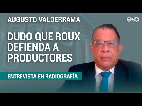 Augusto Valderrama: dudo mucho que Roux defienda productores | RadioGrafía