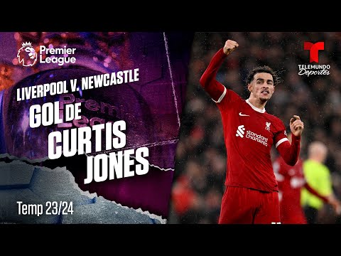 ¡Golazo de Curtis Jones en Liverpool vs Newcastle!