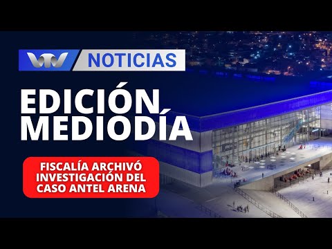 Edición Mediodía 22/02 | Fiscalía archivó investigación del caso Antel Arena