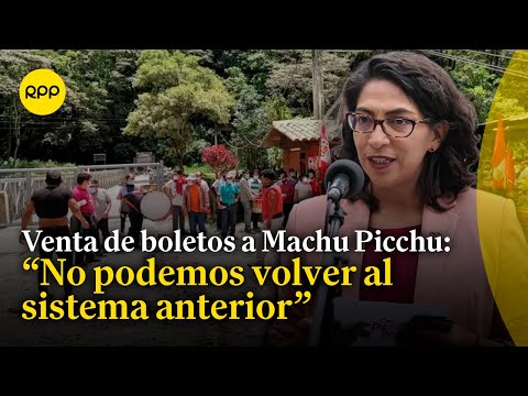 Ministra de Cultura asegura que podrán reprogramar su visita a Machu Picchu o pedir devolución