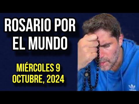 ¡Rosario por el Mundo! Miércoles 9 de Octubre, 2024 EN VIVO - Eduardo Verástegui