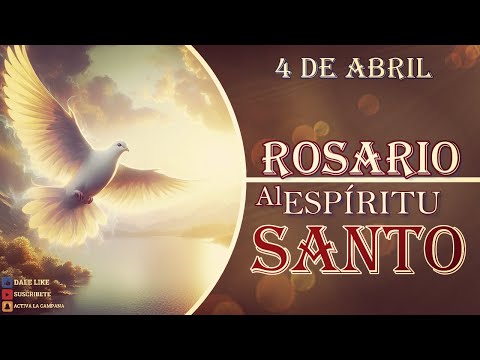 Rosario al Espíritu Santo 4 de abril