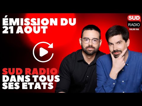 Sud Radio dans tous ses états - Émission du 21 août