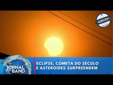 Aconteceu na Semana | Eclipse, cometa do século e asteroides surpreendem amantes da astronomia