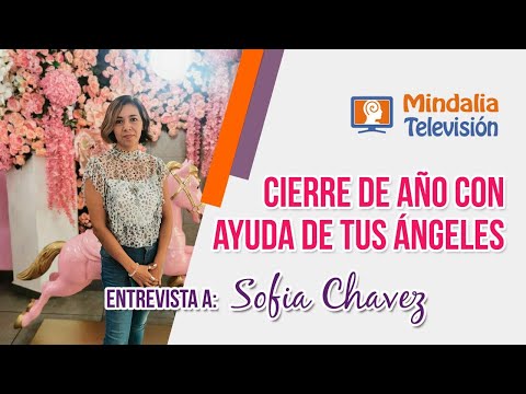 Cierre de año con ayuda de tus ángeles. Entrevista a Sofía Chávez