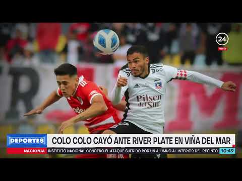 Colo Colo cayó en amistoso ante River Plate | 24 Horas TVN Chile