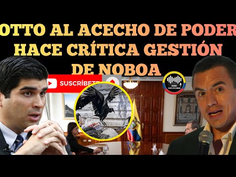 OTTO SONNENHOLNER AL ACECHO DE PODER HACE CRÍTICA AL PRESIDENTE DANIEL NOBOA NOTICIASRFE TV