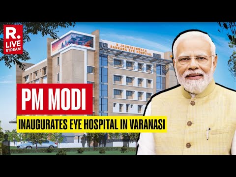 PM Narendra Modi Inaugurates RJ Sankara Eye Hospital in Varanasi