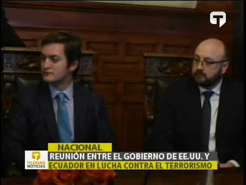 Reunión entre el gobierno de EE.UU. y Ecuador en lucha contra el terrorismo