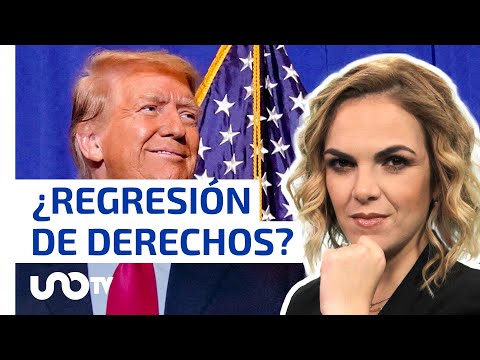 ¿Donald Trump podría significar una regresión de derechos?