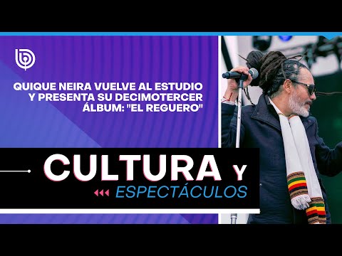 Quique Neira vuelve al estudio y presenta su decimotercer álbum: El Reguero