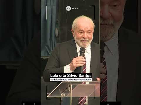 Lula cita Silvio Santos ao defender que trabalhadores estudem