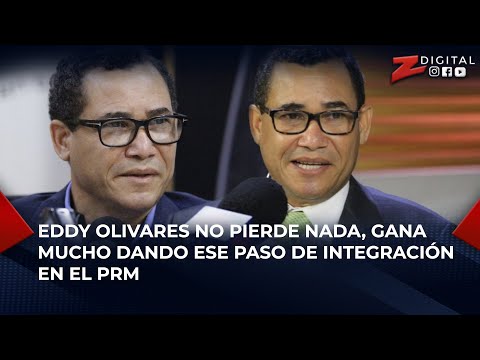 Rosendo Tavárez: Eddy Olivares no pierde nada, gana mucho dando ese paso de integración en el PRM