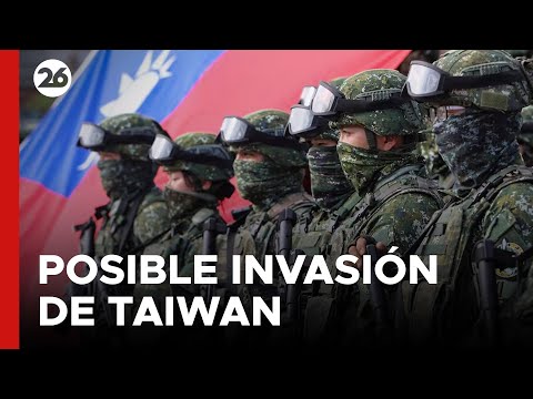 ASIA | China se prepara para invadir Taiwán en 2027