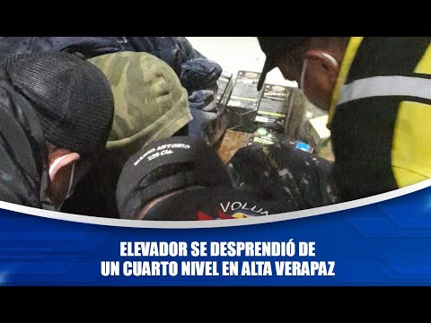 Elevador se desprendió de un cuarto nivel en Alta Verapaz