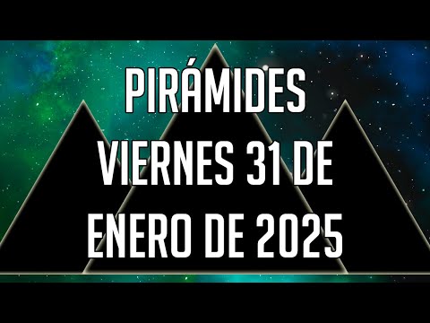 ? Pirámides para mañana Viernes 31 de Enero de 2025 - Lotería de Panamá