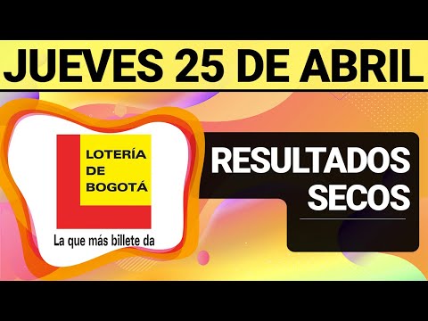 Resultado SECOS Lotería de BOGOTÁ del Jueves 25 de Abril 2024  SECOS