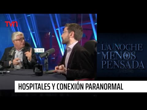 Los hospitales y su conexión con lo paranormal | La noche menos pensada