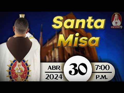Santa Misa en Caballeros de la Virgen, 30 de abril de 2024  7:00 p.m.