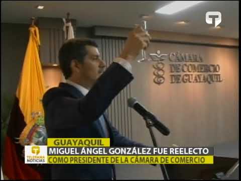 Miguel Ángel González fue reelecto como presidente de la cámara de Comercio