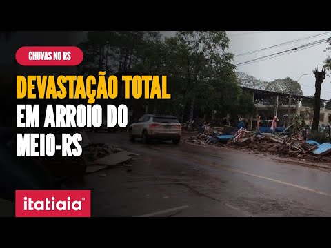 ARROIO DO MEIO-RS TEM CENÁRIO DE DEVASTAÇÃO APÓS ENCHENTE DO RIO TAQUARI