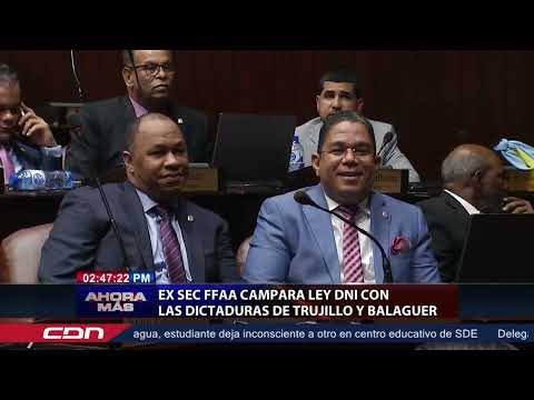 Ex Sec FF.AA campara Ley DNI con las dictaduras de Trujillo y Balaguer