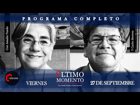 #ÚltimoMomento | PROGRAMA COMPLETO | 27.09.2024 | #CabildeoDigital