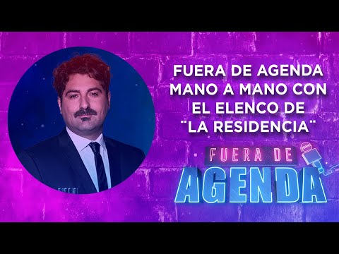 FUERA DE AGENDA MANO a MANO con DARÍO GRANDINETTI y el elenco de ¨LA RESIDENCIA¨