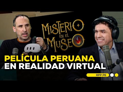 'Misterio en el museo', una película peruana de realidad virtual