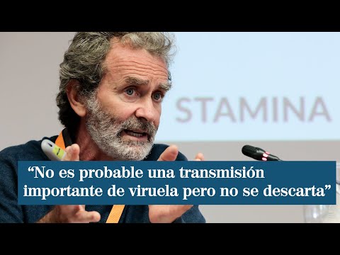 Fernando Simón: No es probable una transmisión importante de viruela pero no se descarta