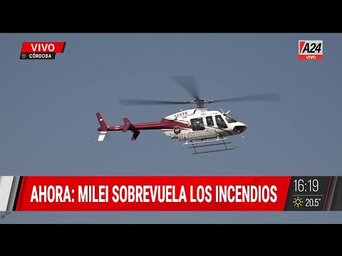 ASÍ SOBREVUELA MILEI LOS INCENDIOS EN CÓRDOBA