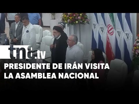 Presidente de Irán, Ebrahim Raisi, visita la Asamblea Nacional en Nicaragua