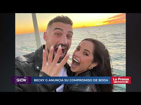 La cantante Becky G anuncia su compromiso de boda