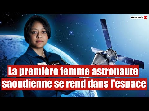 La première femme astronaute saoudienne se rend dans l'espace