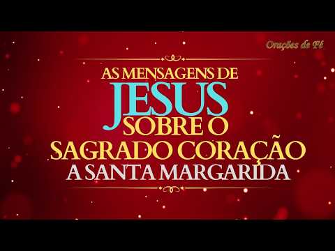 As Mensagens de Jesus sobre o Sagrado Coração a Santa Margarida