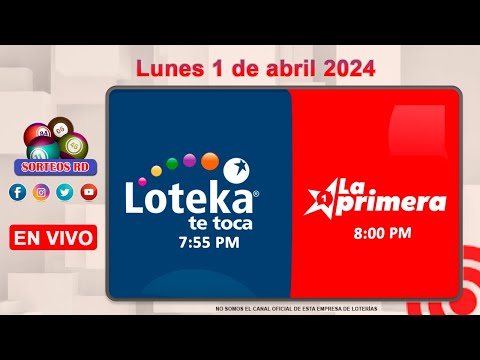 Loteka y la Primera en vivo  ?Lunes 01 abril 2024– 7:55 PM
