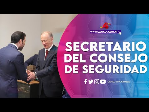 Representante de Nicaragua se reúne con el secretario del Consejo de Seguridad de Rusia