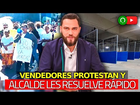 Vendedores INFORMALES Protestan y Alcalde Mario Durán LES DA SOLUCION RÁPIDA