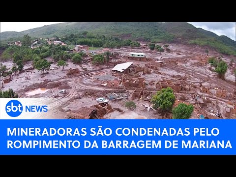 Justiça Federal condena mineradoras pelo rompimento da barragem de Mariana |#SBTNewsnaTV (26/01/24)