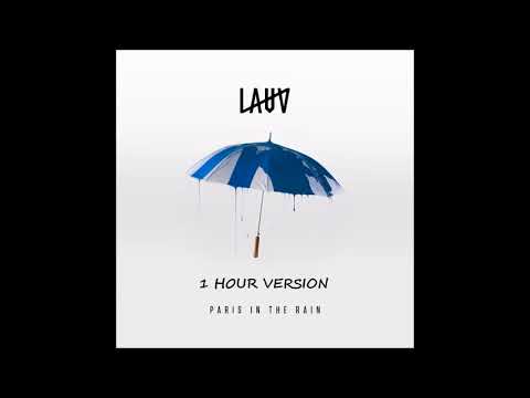 Lauv - Paris In The Rain (1 HOUR VERSION)