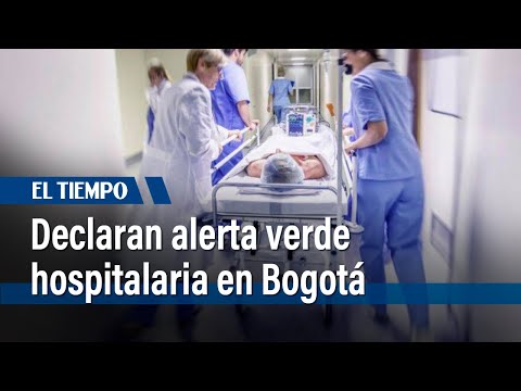 Declaran alerta verde hospitalaria en Bogotá en medio del racionamiento | El Tiempo