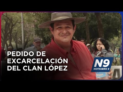 PEDIDO DE EXCARCELACIÓN DEL CLAN LÓPEZ - NOTICIERO 9