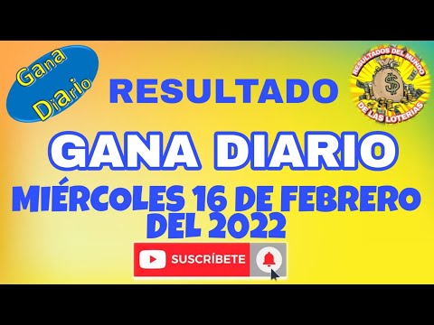 RESULTADO GANA DIARIO DEL MIÉRCOLES 16 DE FEBRERO DEL 2022 /LOTERÍA DE PERÚ/